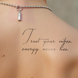 "Trust your vibes, energy never lies" Tattoo